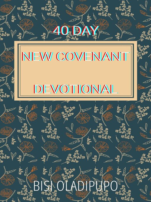 Title details for 40 Day New Covenant Devotional by Bisi Oladipupo - Available
